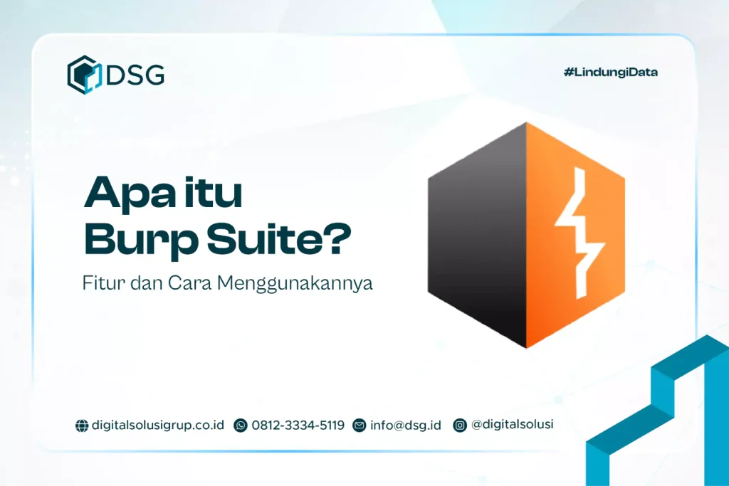 Apa itu Burp Suite? Fitur dan Cara Menggunakannya