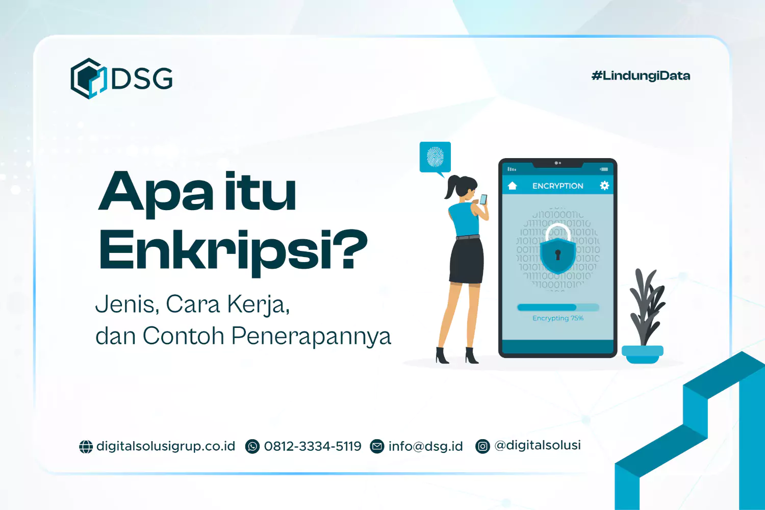 Apa Itu Enkripsi Jenis Cara Kerja Dan Contoh Penerapannya Dsg