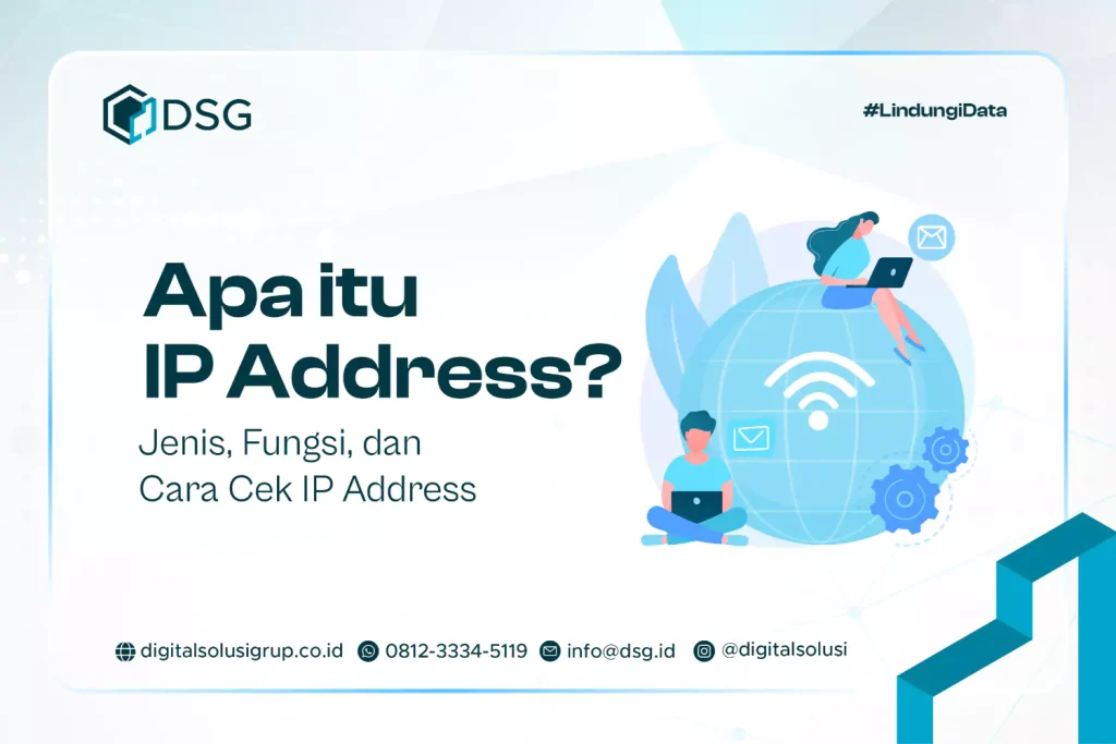 Apa itu IP Address? Jenis, Fungsi, dan Cara Cek IP Address