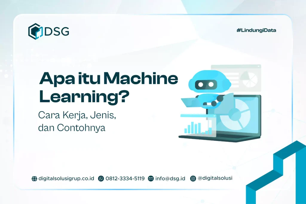 Apa itu Machine Learning? Cara Kerja, Tipe, dan Contohnya