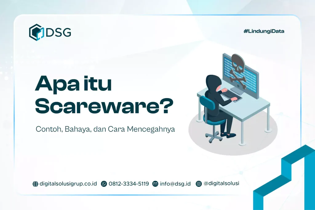 Apa itu Scareware? Contoh, Bahaya, dan Cara Mencegahnya