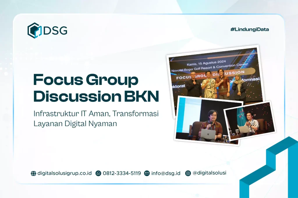 Focus Group Discussion BKN - Infrastruktur IT Aman, Transformasi Layanan Digital Nyaman