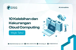 10 Kelebihan dan Kekurangan Cloud Computing