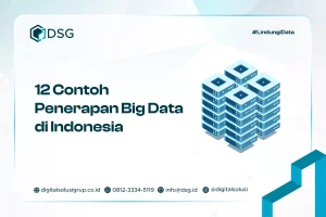 12 Contoh Penerapan Big Data di Indonesia