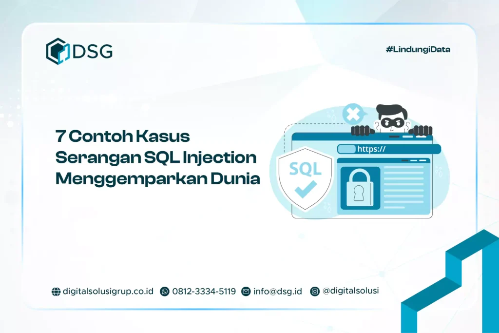 7 Contoh Kasus Serangan SQL Injection Menggemparkan Dunia