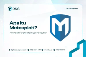 Apa itu Metasploit? Fitur dan Fungsi bagi Cyber Security