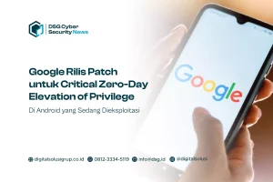 Google Rilis Patch untuk Critical Zero-Day Elevation of Privilege di Android yang Sedang Dieksploitasi