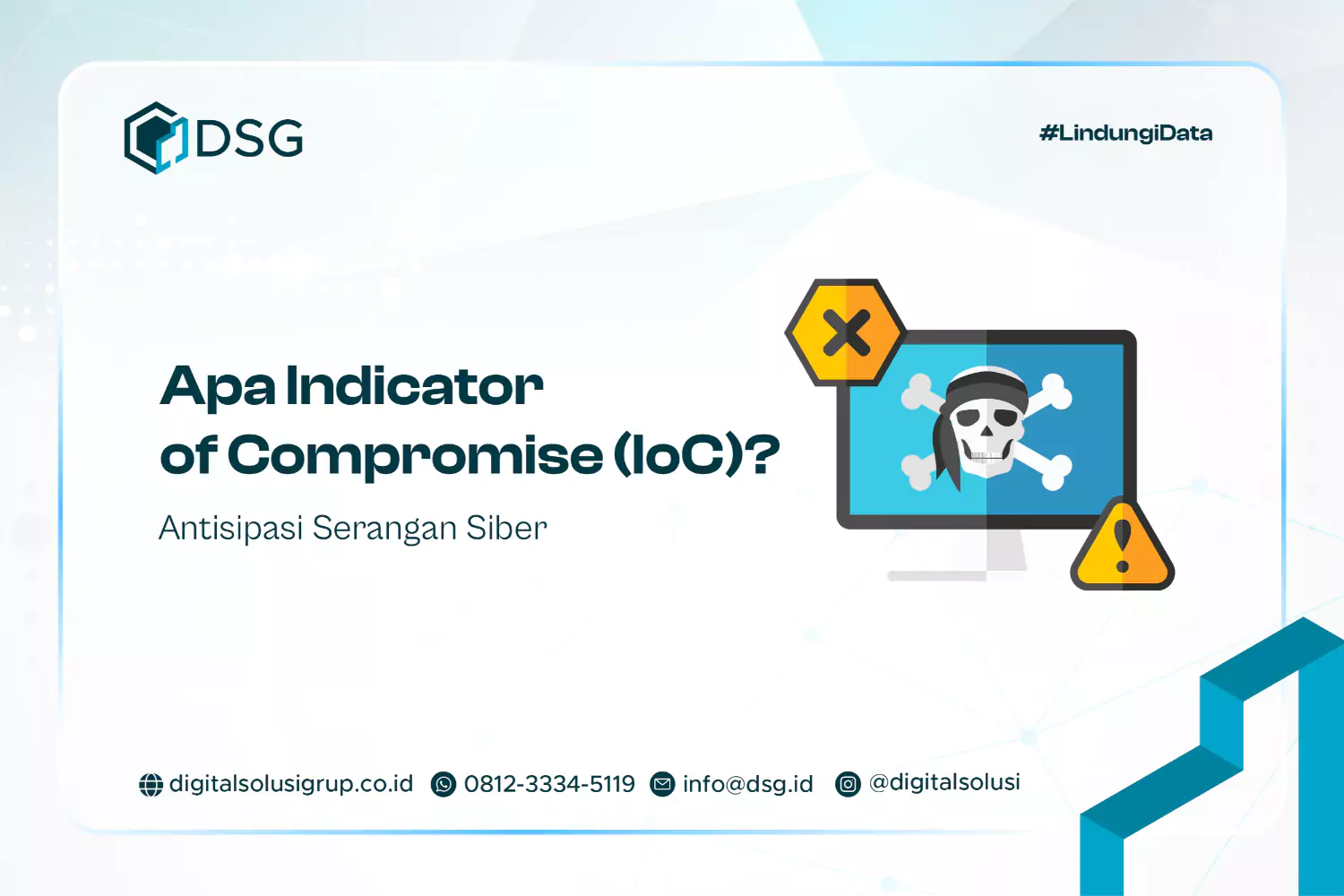 Apa Indicator of Compromise (IoC)? Antisipasi Serangan Siber
