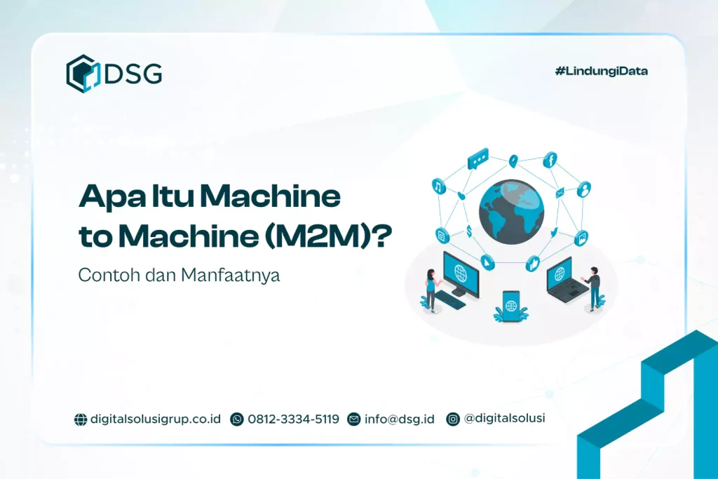 Apa Itu Machine to Machine (M2M)? Contoh dan Manfaatnya