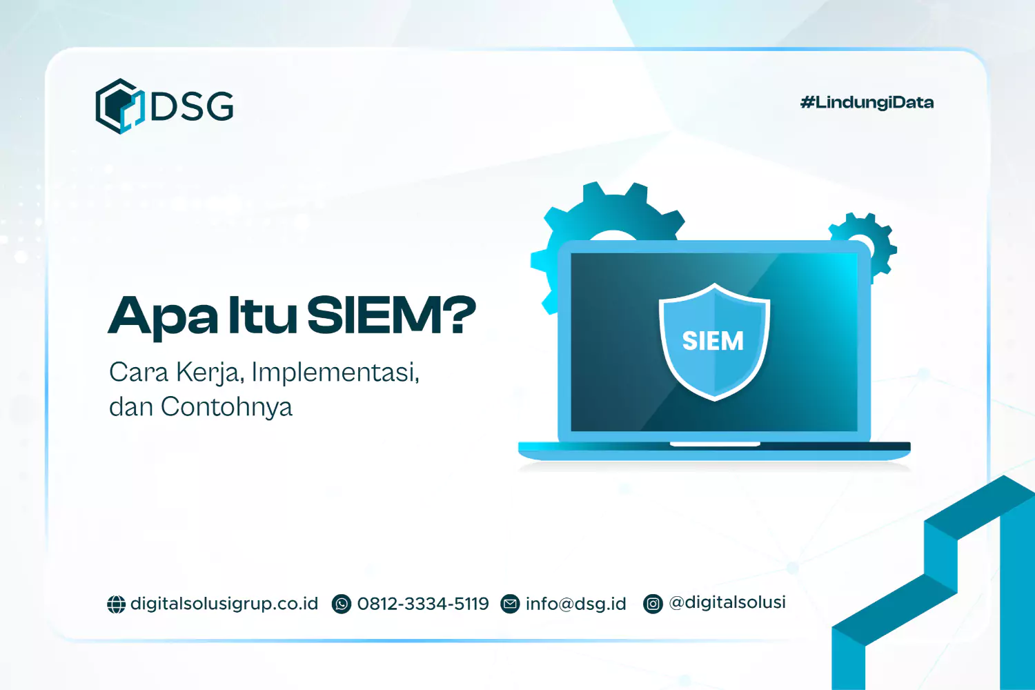 Apa Itu SIEM? Cara Kerja, Implementasi, dan Contohnya