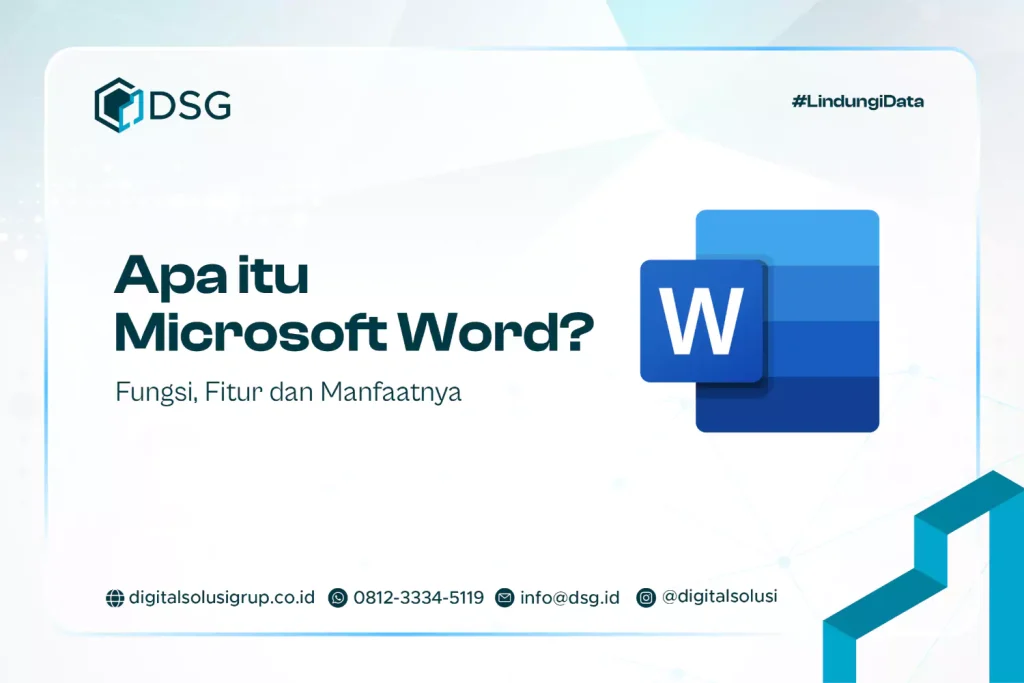 Apa itu Microsoft Word? Fungsi, Fitur dan Manfaatnya