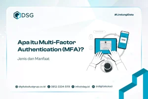 Apa itu Multi-Factor Authentication (MFA)? Jenis dan Manfaat