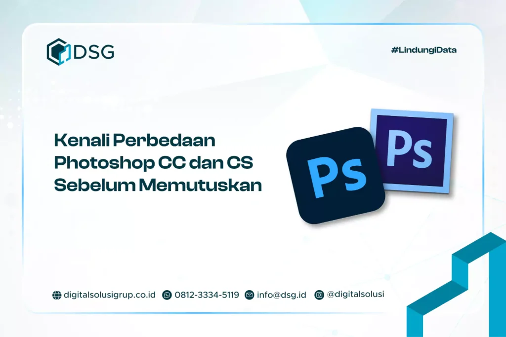 Kenali Perbedaan Photoshop CC dan CS Sebelum Memutuskan