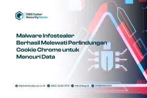 Malware Infostealer Berhasil Melewati Perlindungan Cookie Chrome untuk Mencuri Data