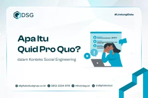 Apa Itu Quid Pro Quo? dalam Konteks Social Engineering