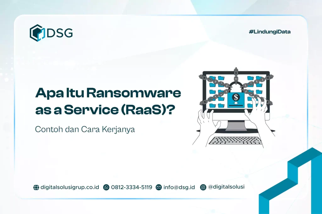 Apa Itu Ransomware as a Service (RaaS)? Contoh dan Cara Kerjanya