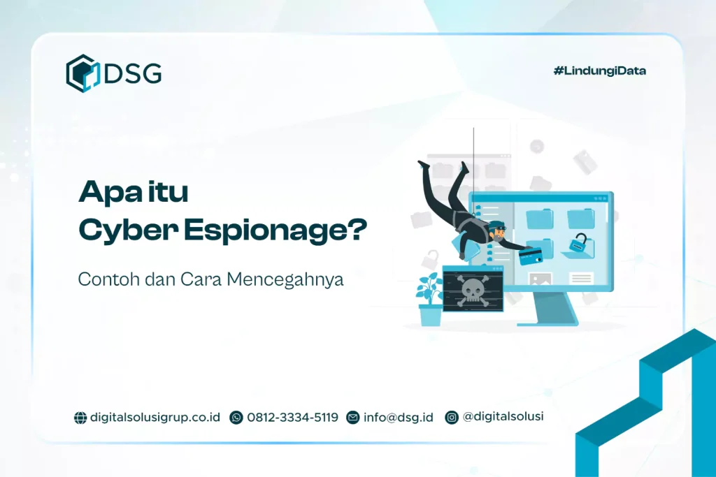 Apa itu Cyber Espionage? Contoh dan Cara Mencegahnya