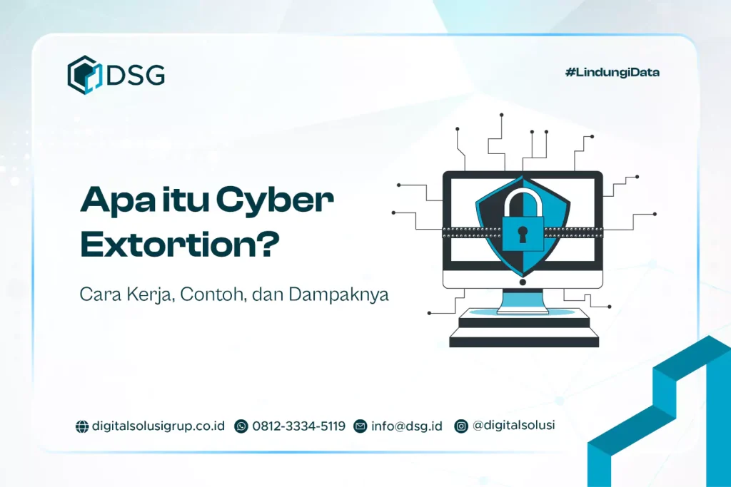 Apa itu Cyber Extortion? Cara Kerja, Contoh, dan Dampaknya