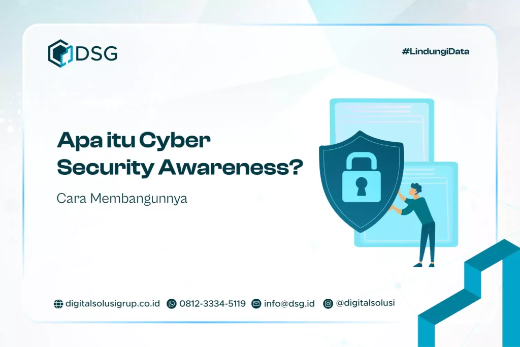 Apa itu Cyber Security Awareness? Cara Membangunnya