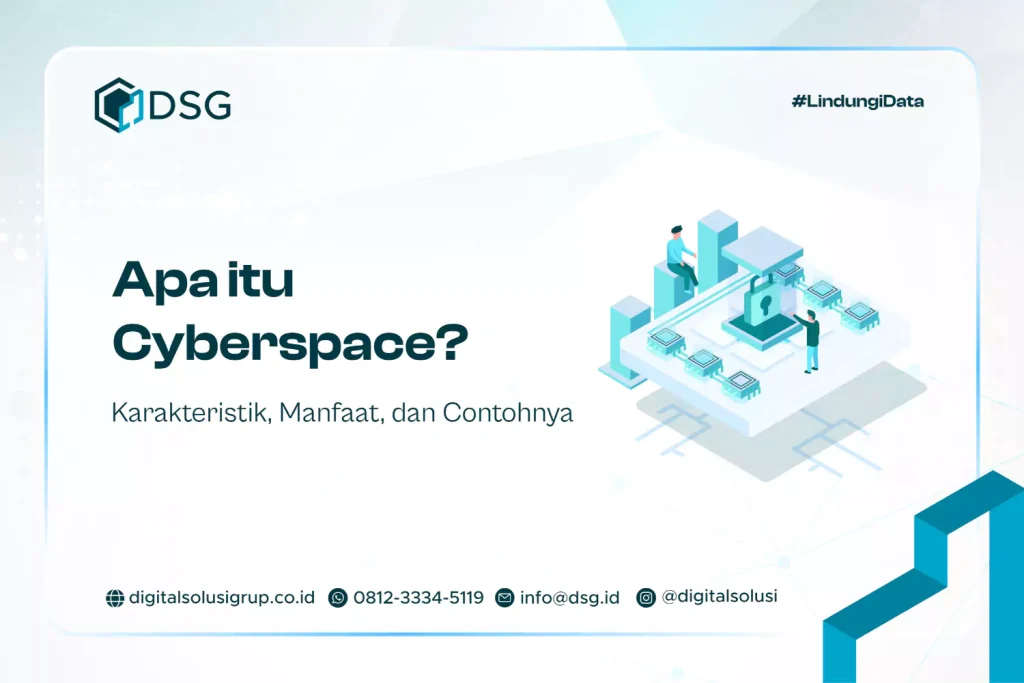 Apa itu Cyberspace? Karakteristik, Manfaat, dan Contohnya