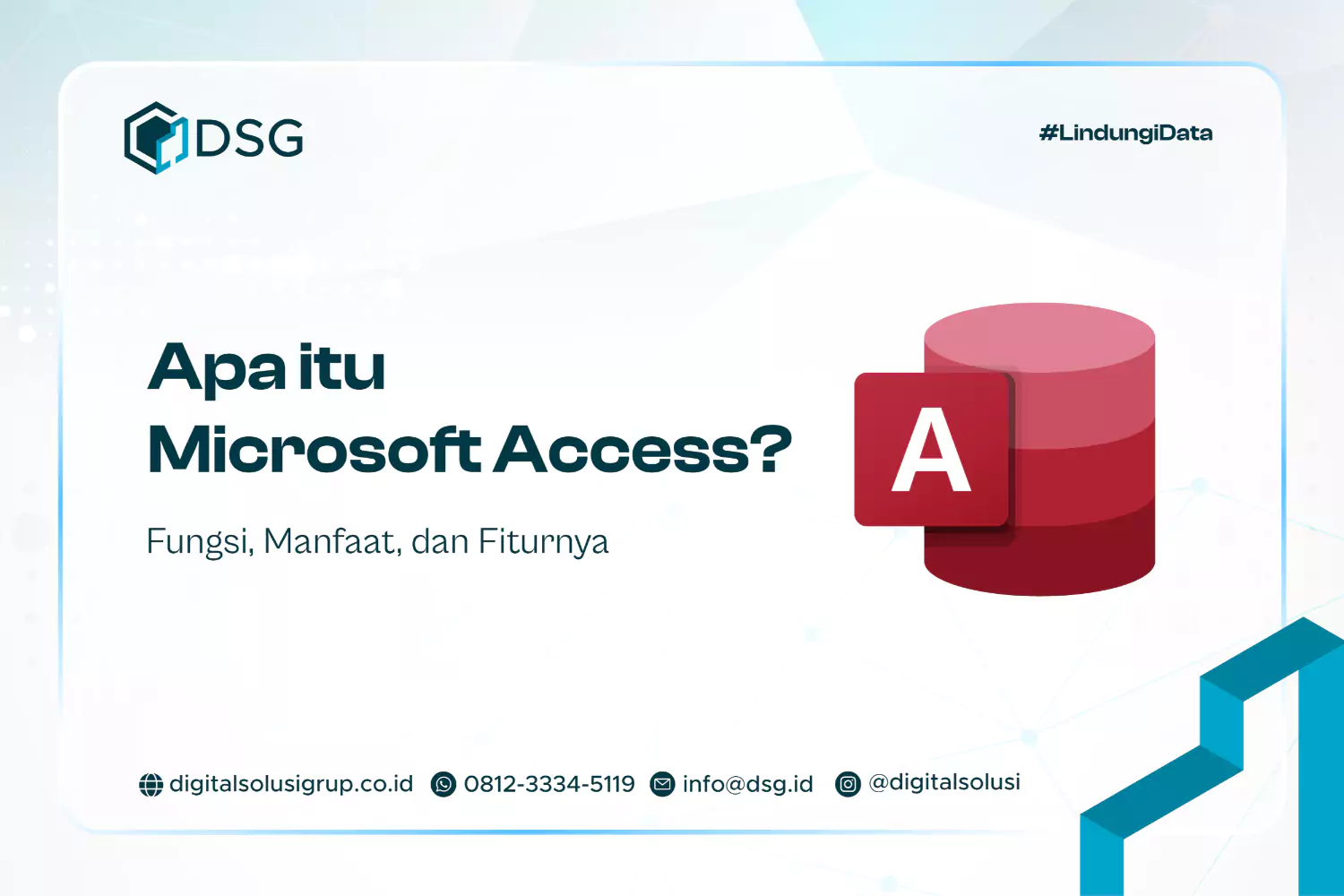 Apa itu Microsoft Access? Fungsi, Manfaat, dan Fiturnya