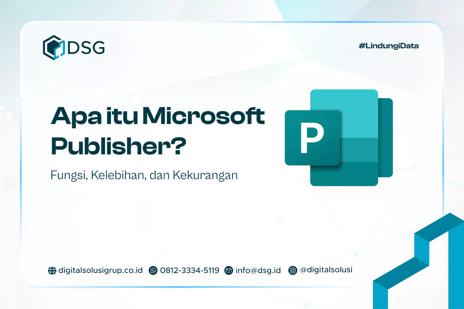 Apa itu Microsoft Publisher? Fungsi, Kelebihan, dan Kekurangan