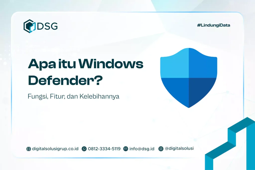 Apa itu Windows Defender? Fungsi, Fitur, dan Kelebihannya