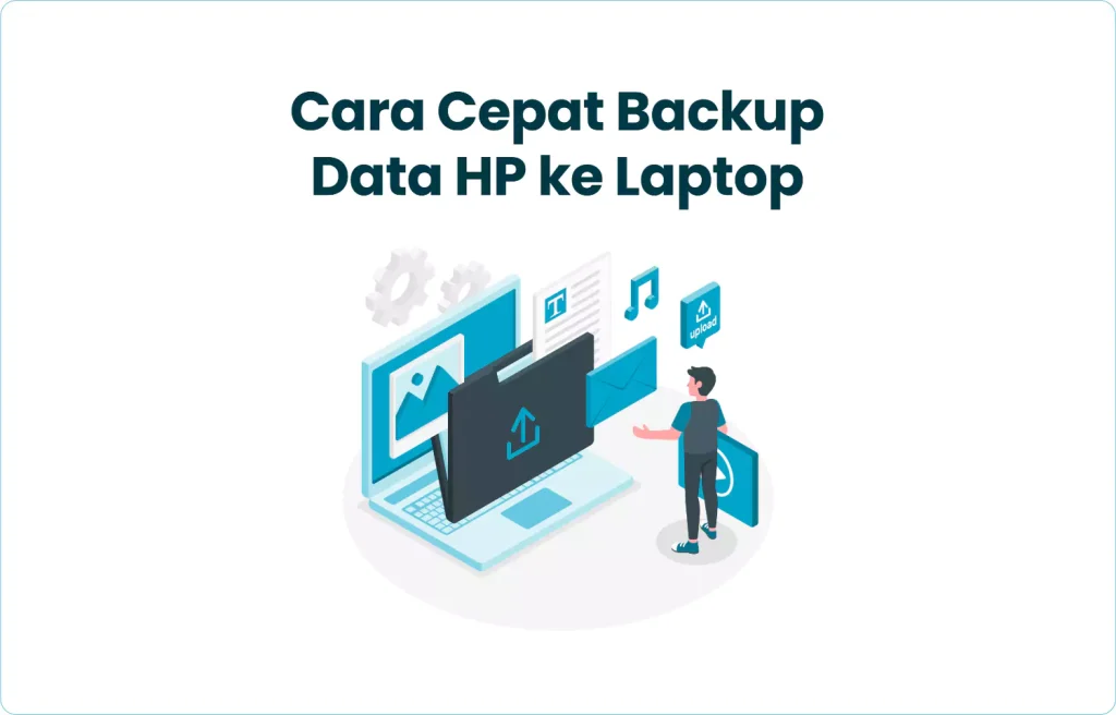 Cara Cepat Backup Data HP ke Laptop