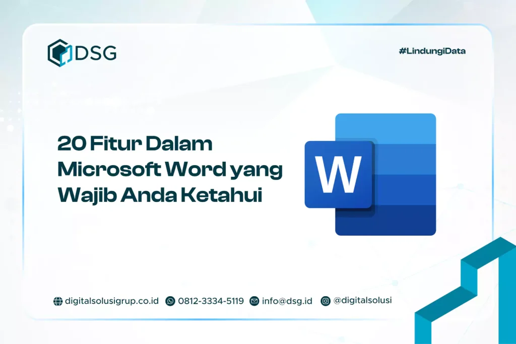 20 Fitur Dalam Microsoft Word yang Wajib Anda Ketahui