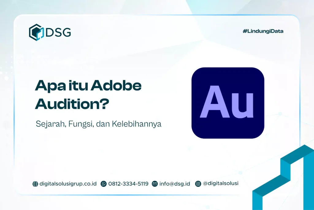 Apa itu Adobe Audition? Sejarah, Fungsi, dan Kelebihannya