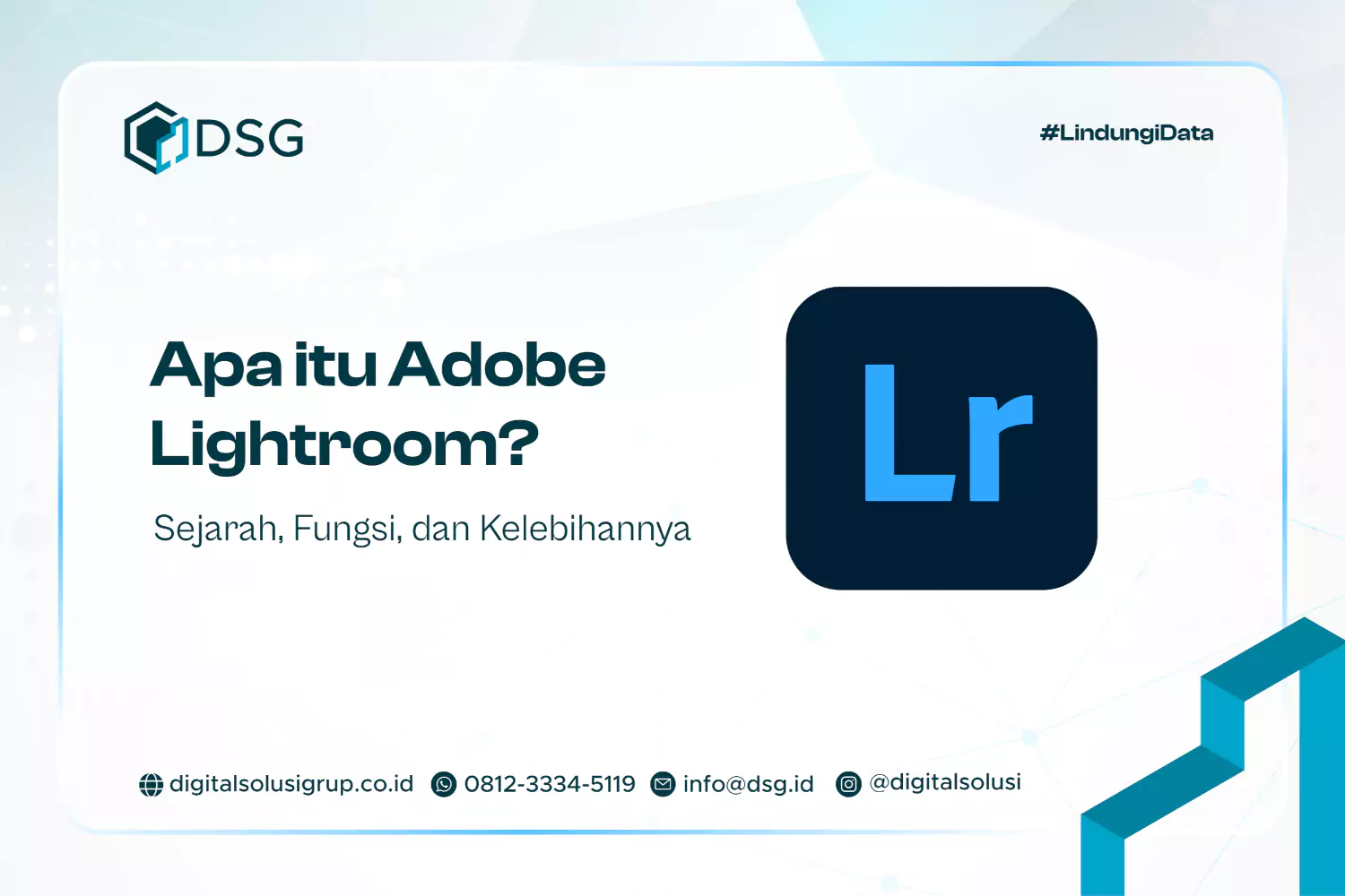 Apa itu Adobe Lightroom? Sejarah, Fungsi, dan Kelebihannya