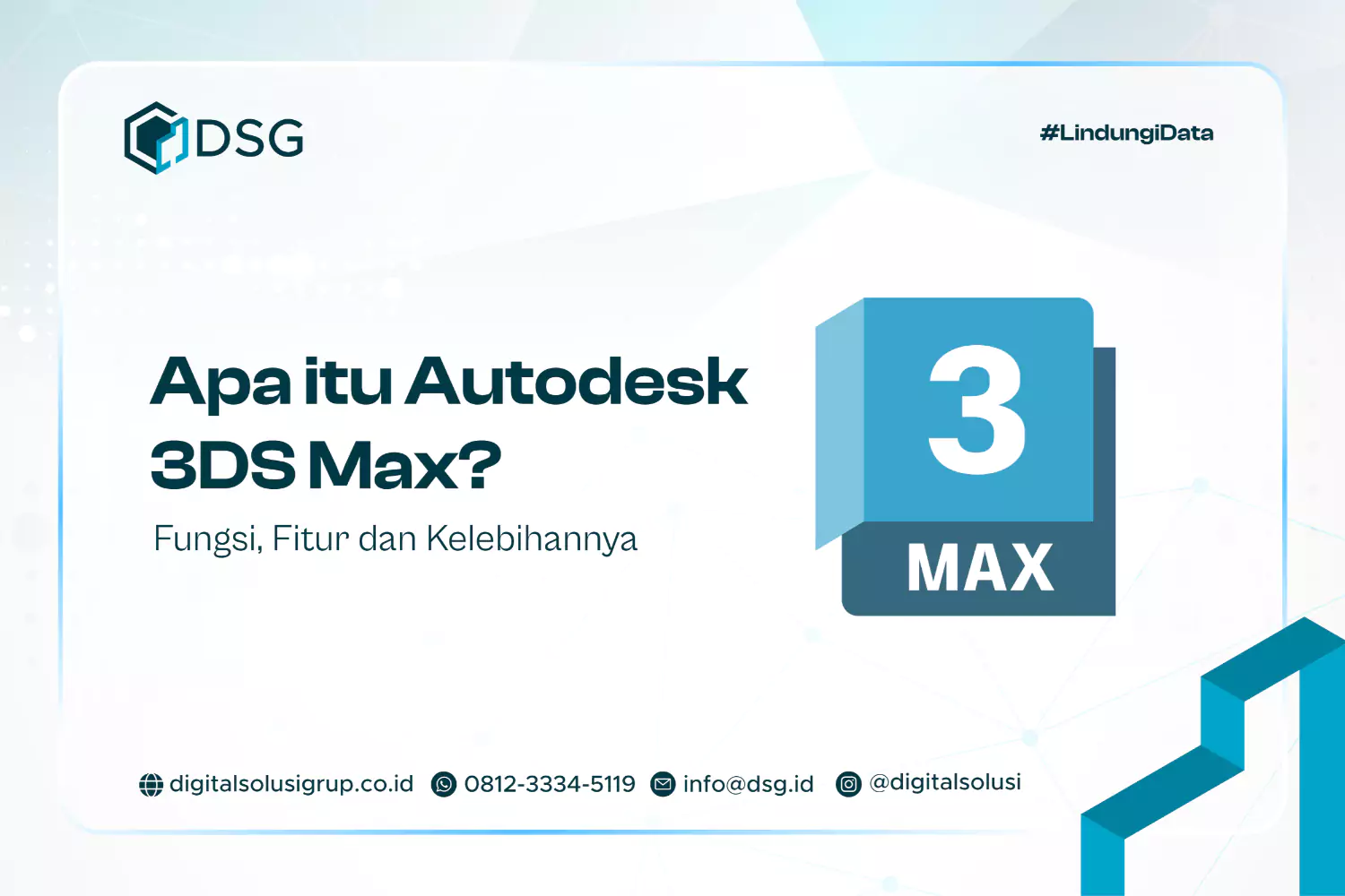Apa itu Autodesk 3DS Max? Fungsi, Fitur dan Kelebihannya