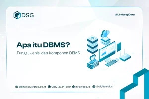 Apa itu DBMS? Fungsi, Jenis, dan Komponen DBMS