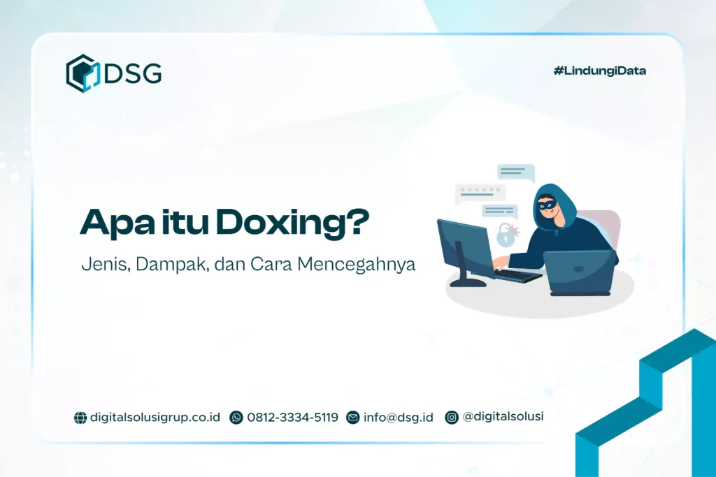 Apa itu Doxing? Jenis, Dampak, dan Cara Mencegahnya