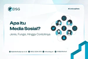 Apa itu Media Sosial? Jenis, Fungsi, dan Contohnya