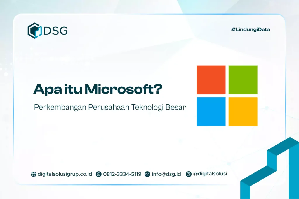 Apa itu Microsoft? Perkembangan Perusahaan Teknologi Besar