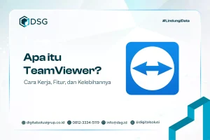 Apa itu TeamViewer? Cara Kerja, Fitur, dan Kelebihannya