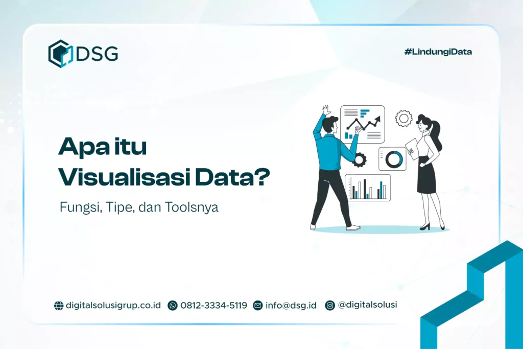 Apa itu Visualisasi Data? Fungsi, Tipe, dan Toolsnya