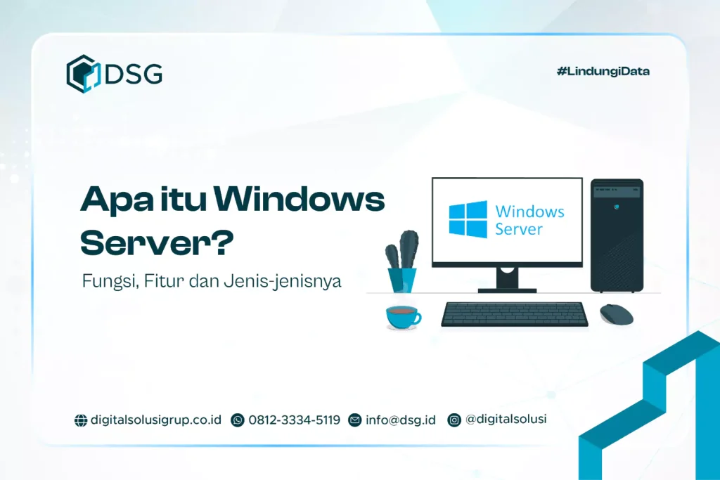 Apa itu Windows Server? Fungsi, Fitur dan Jenis-jenisnya