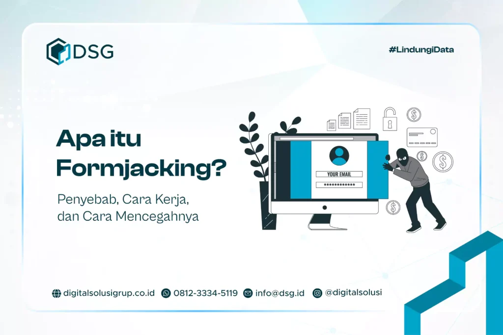 Apa itu Formjacking? Penyebab, Cara Kerja, dan Cara Mencegahnya