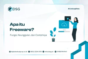 Apa itu Freeware? Fungsi, Keunggulan, dan Contohnya