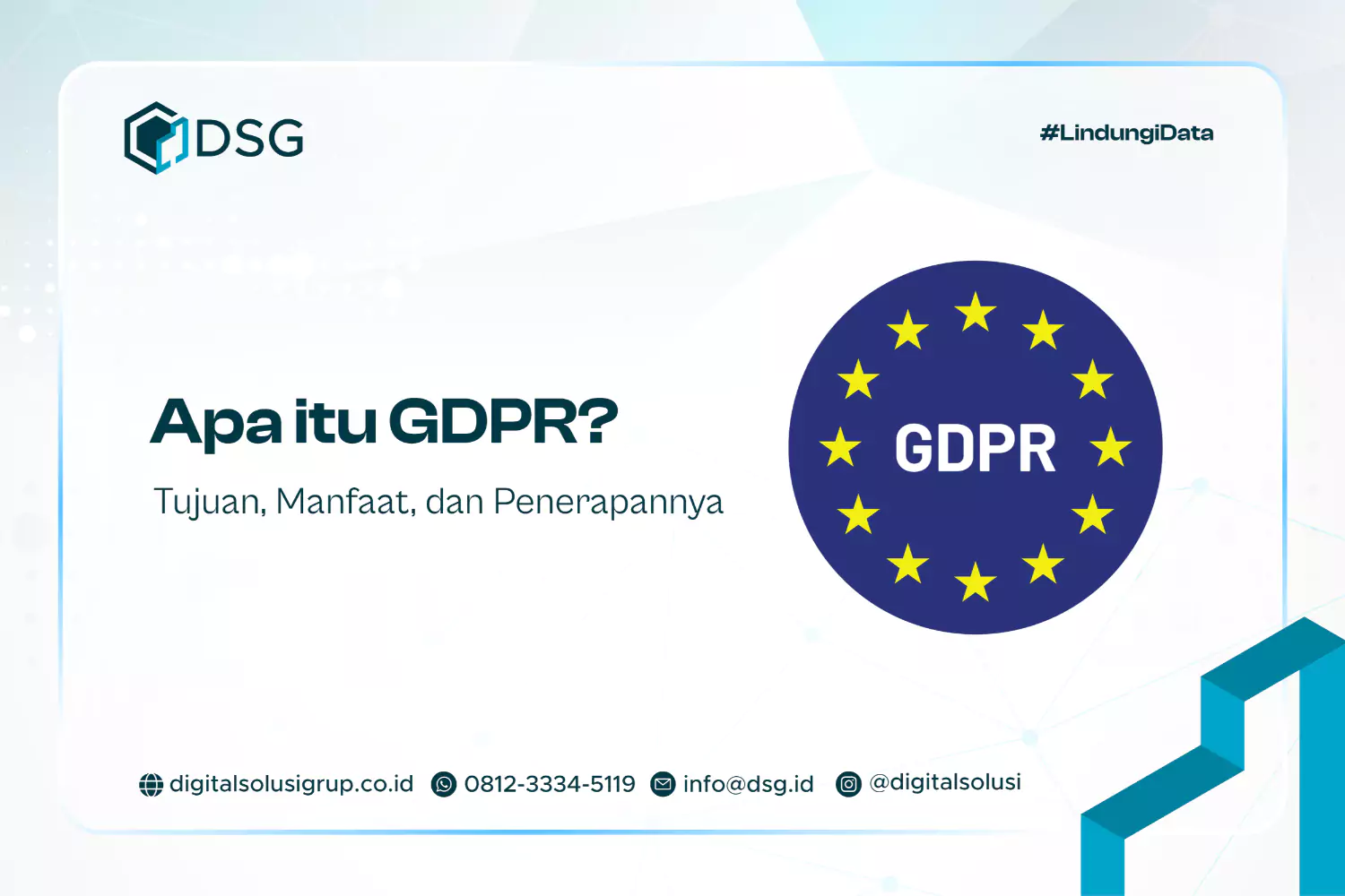 Apa itu GDPR? Tujuan, Manfaat, dan Penerapannya