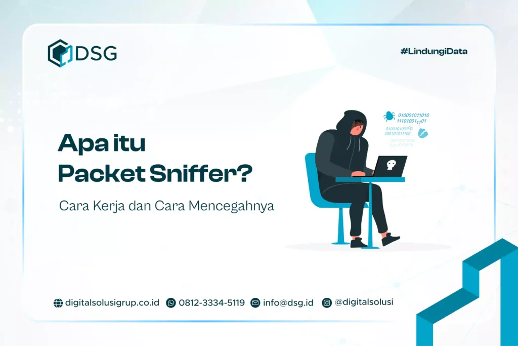Apa itu Packet Sniffer? Cara Kerja dan Cara Mencegahnya