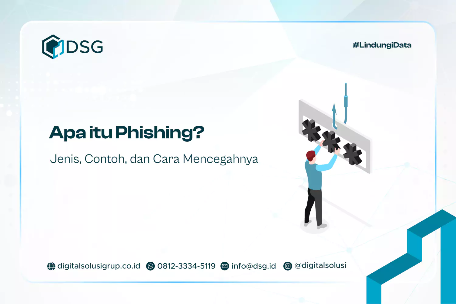 Apa itu Phishing? Jenis, Contoh, dan Cara Mencegahnya