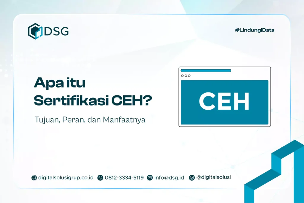Apa itu Sertifikasi CEH? Tujuan, Peran, dan Manfaatnya