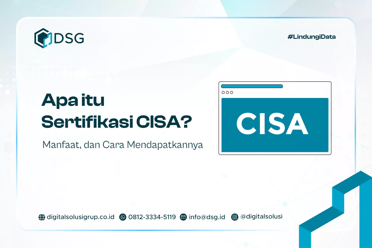 Apa itu Sertifikasi CISA? Manfaat, dan Cara Mendapatkannya