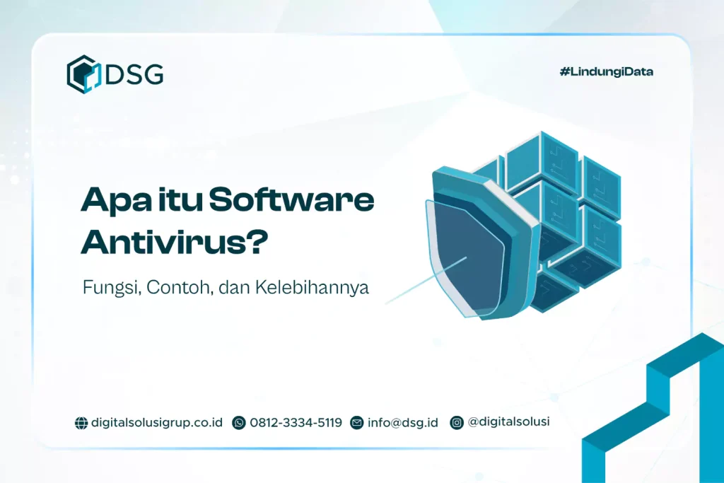 Apa itu Software Antivirus? Fungsi, Contoh, dan Kelebihannya