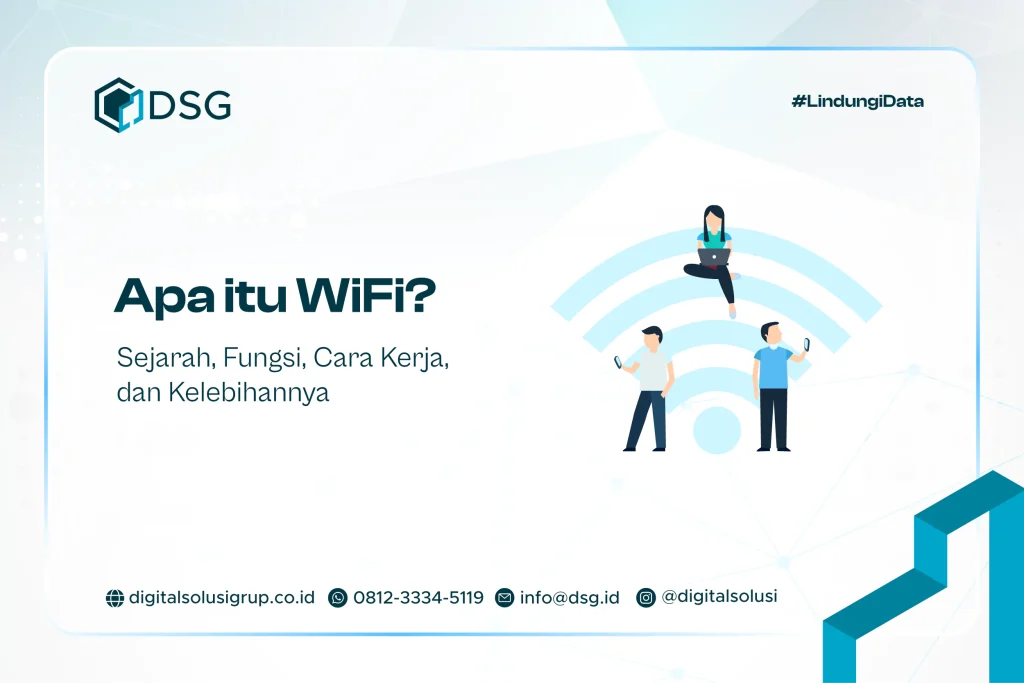 Apa itu WiFi? Sejarah, Fungsi, Cara Kerja, dan Kelebihannya
