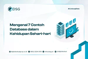 Mengenal 7 Contoh Database dalam Kehidupan Sehari-hari