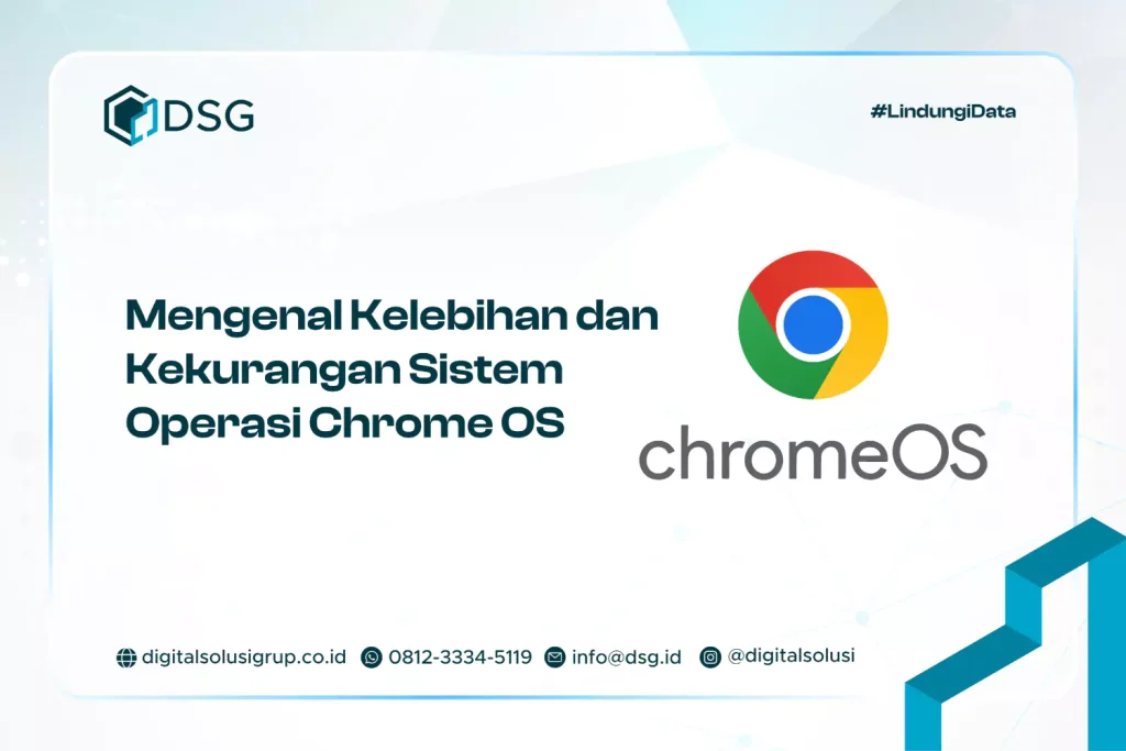Mengenal Kelebihan dan Kekurangan Sistem Operasi Chrome OS